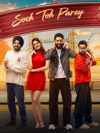 Download Soch Toh Parey | 2025 | Punjabi | WEB-DL | Full Movie 480p 720p 1080p