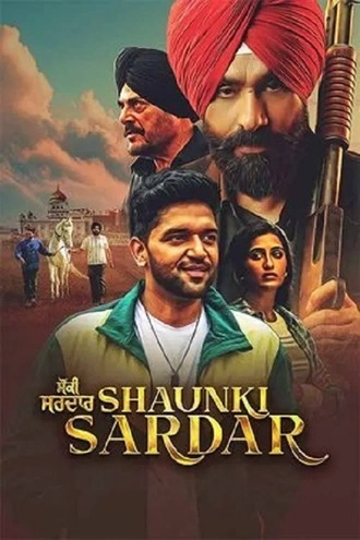 Download Shaunki Sardar | 2025 | Hindi Dubbed & Punjabi (DD2.0) | WEB-DL | Full Movie 480p 720p 1080p